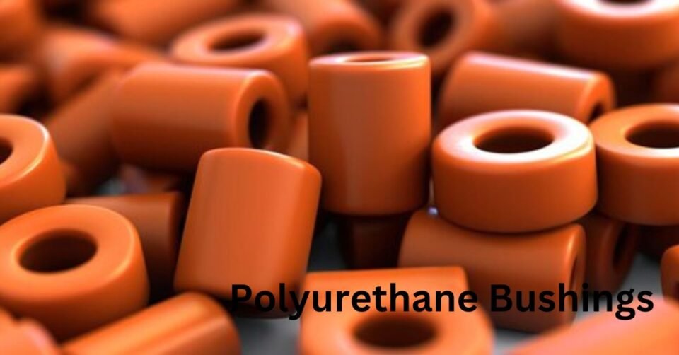 Polyurethane Bushings